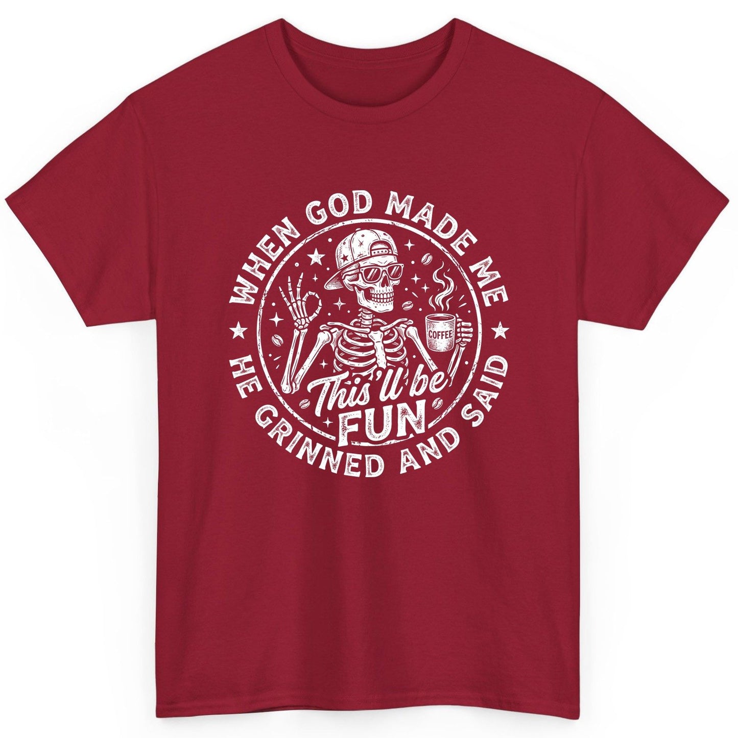 When God Made Me He Grinned and Said This'll Be FUN T-Shirt - product mockup - Cardinal Red