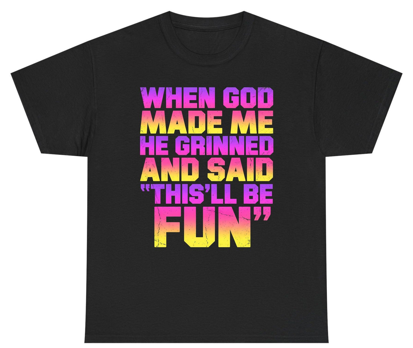 WHEN GOD MADE ME HE Grinned AND SAID THIS'LL BE FUN Youth T-Shirt - product mockup - Black