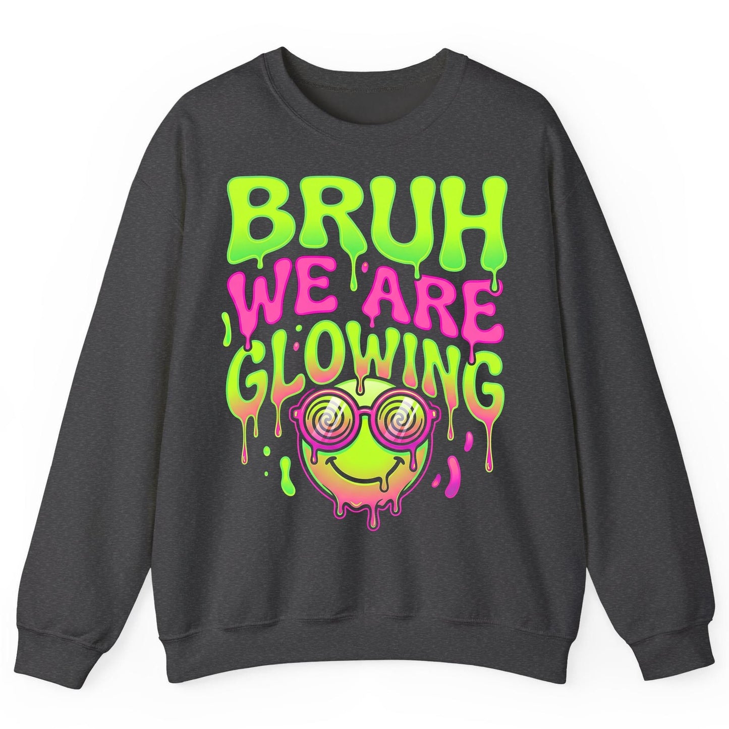 Bruh We Are Glowing rave culture Sweatshirt Dark Heather product mockup