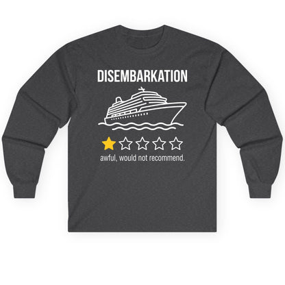Disembarkation Awful, Would Not Recommend cruise ship humor Long Sleeve Tee Dark Heather product mockup