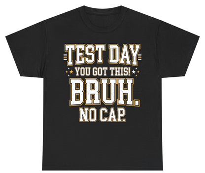 Test Day You Got This Bruh No Cap Funny Student Humor Youth T-Shirt - product mockup - Black