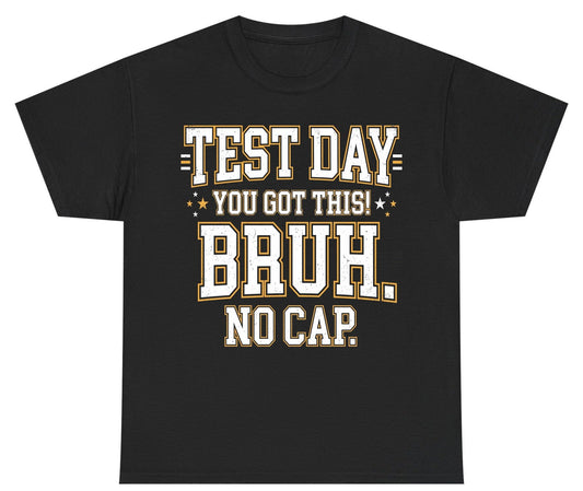 Test Day You Got This Bruh No Cap Funny Student Humor Youth T-Shirt - product mockup - Black