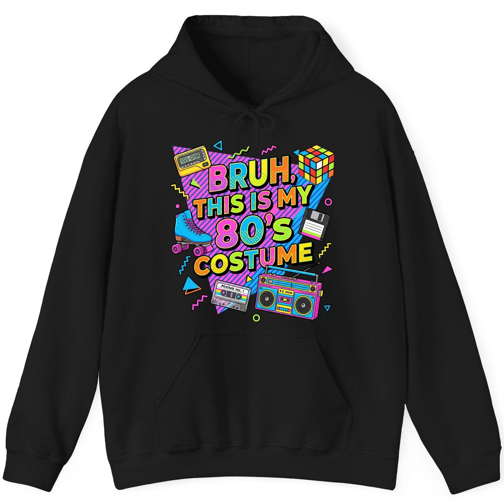 BRUH THIS IS MY 80'S Costume Funny Nostalgia Hoodie - product mockup - Black
