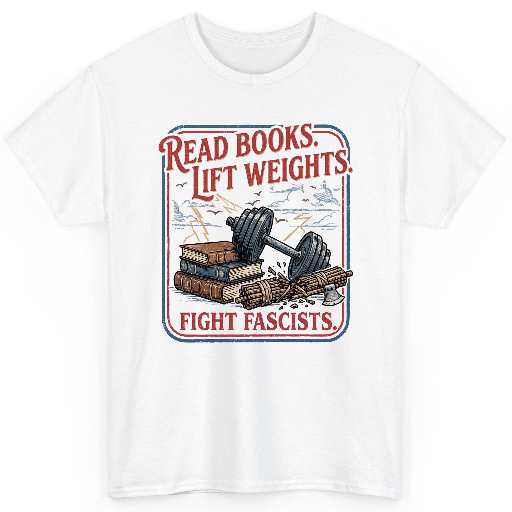 Read Books Lift Weights Fight Fascists Retro Anti-Fascism T-Shirt - product mockup - White