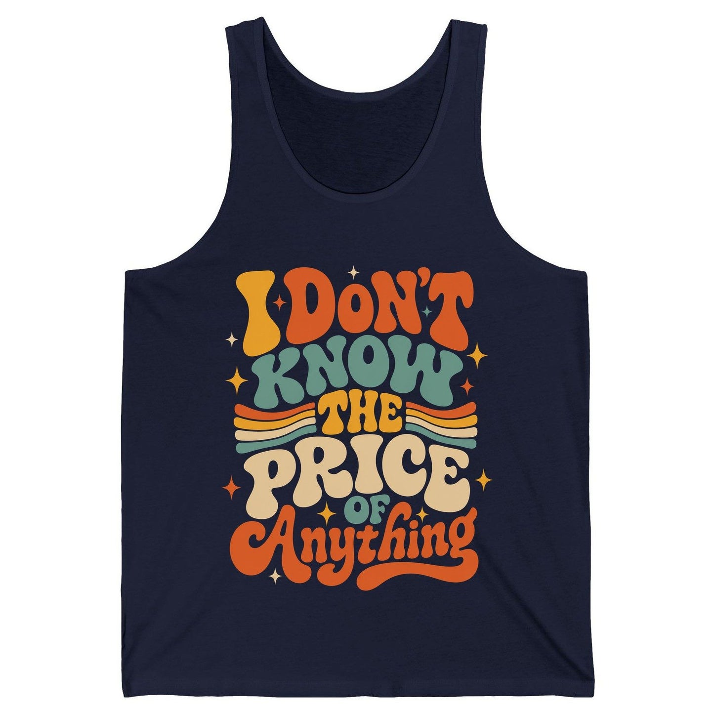 I DON'T KNOW THE PRICE OF Anything Tank Top - product mockup - Navy