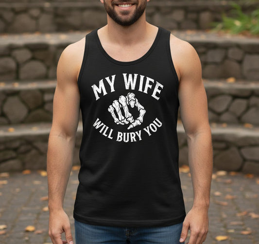 My Wife Will Bury You skeletal hand Tank Top Black lifestyle mockup