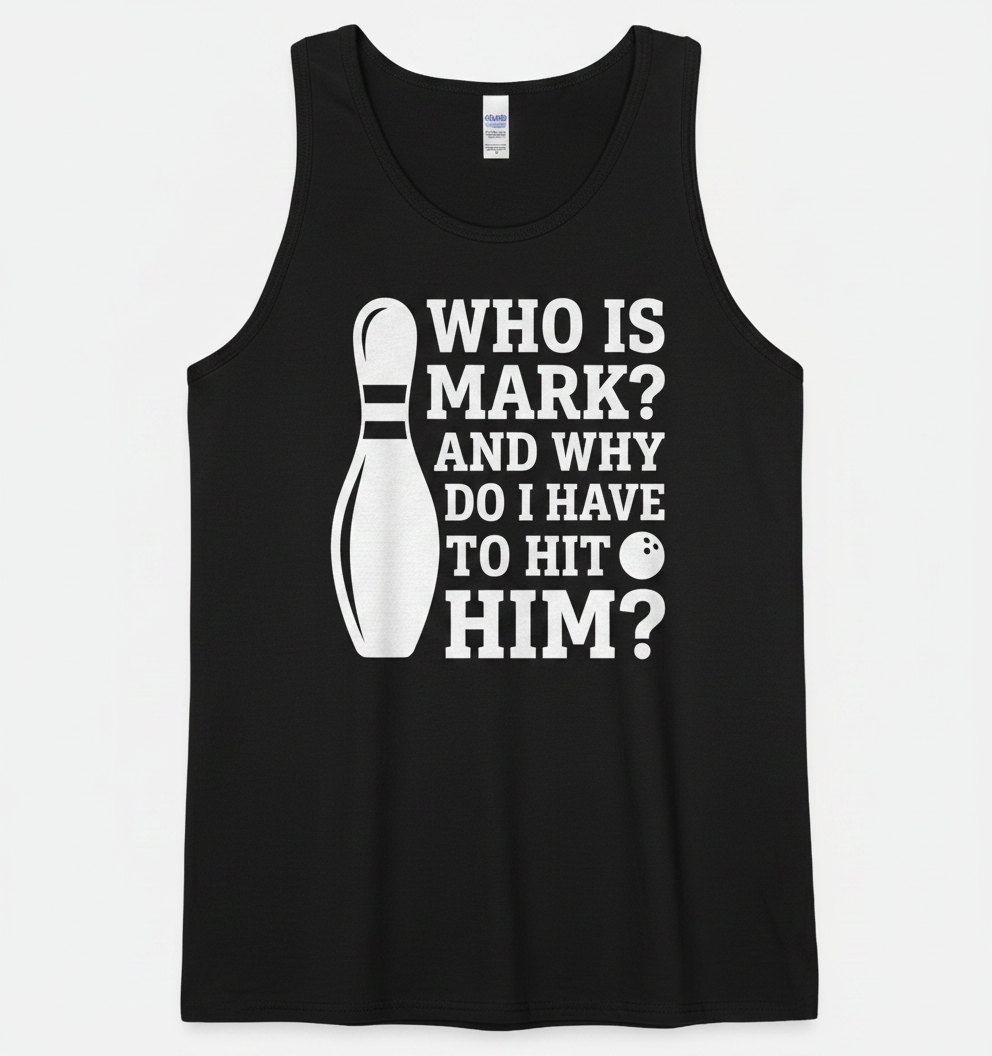 Who Is Mark Bowling Humor Tank Top - Black