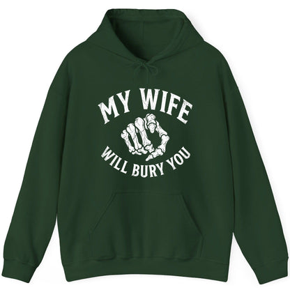 My Wife Will Bury You skeletal hand Hoodie Forest Green product mockup
