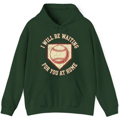 I Will Be Waiting for You at Home baseball Hoodie Forest Green product mockup