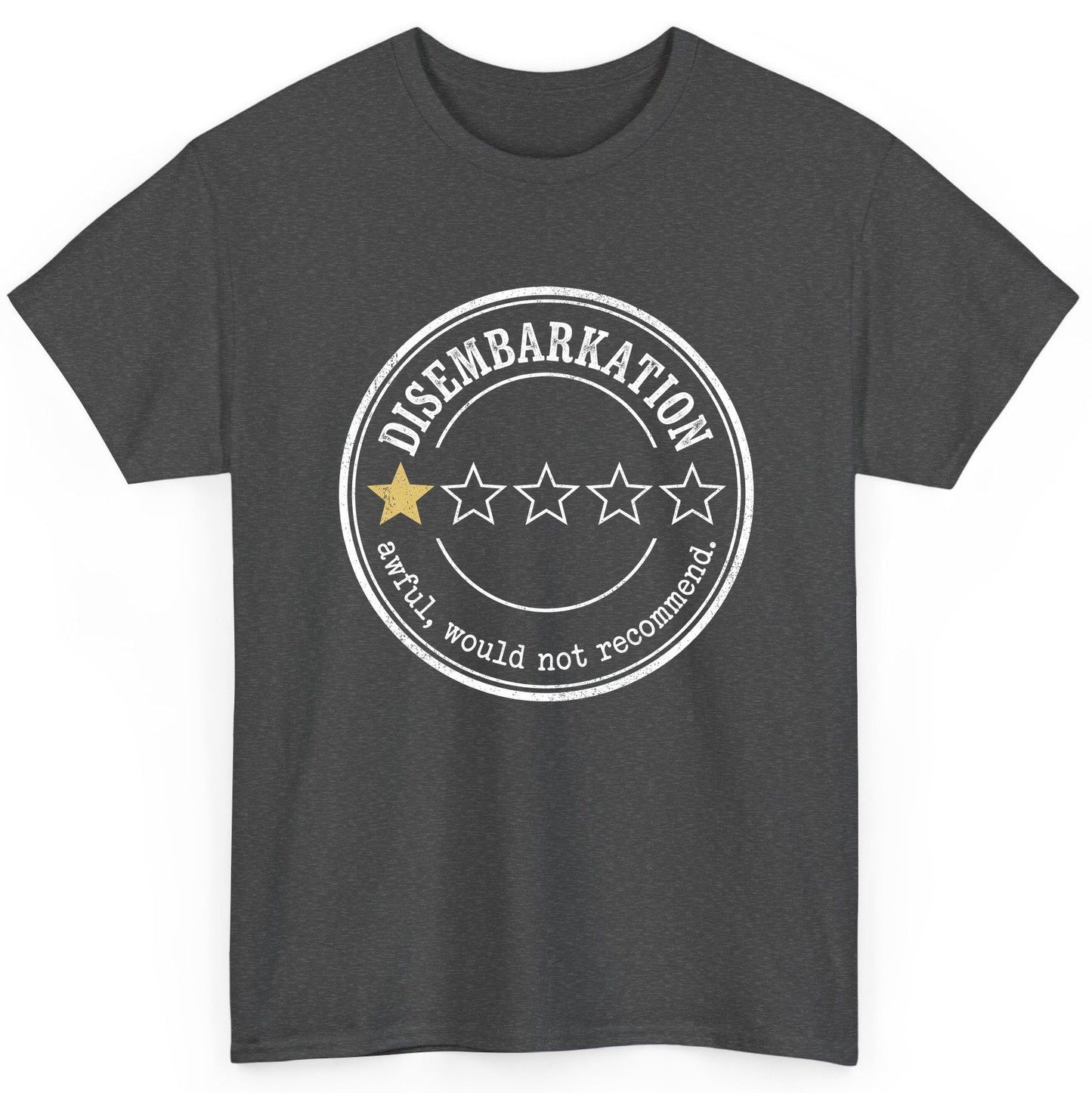 Disembarkation Awful, Would Not Recommend cruise disembarkation T-Shirt Dark Heather product mockup