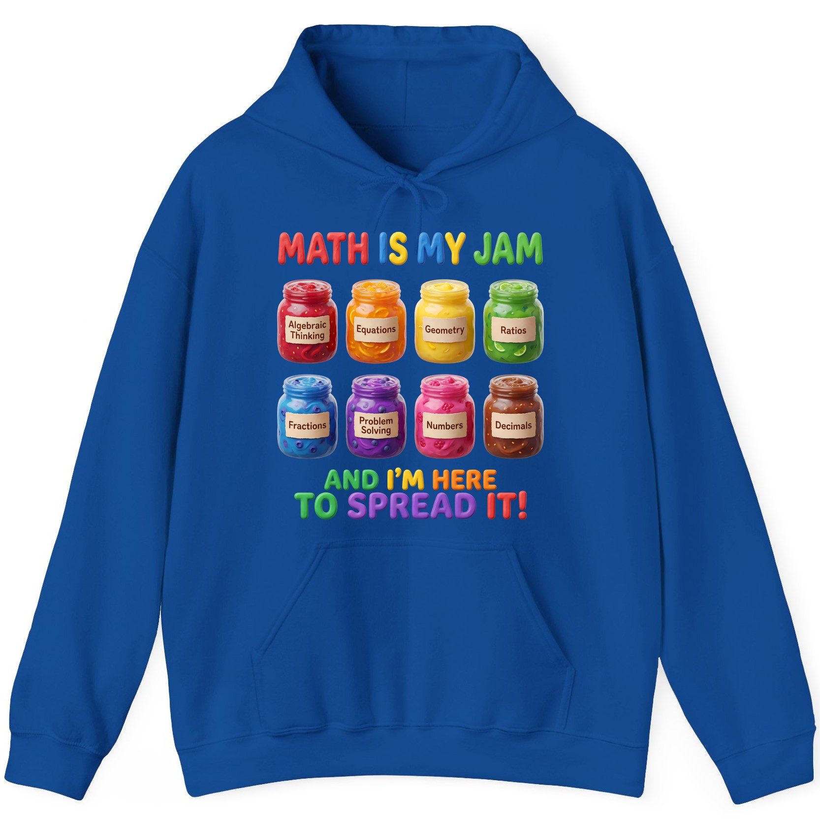 Math Is My Jam and I'm Here to Spread It! mathematics Hoodie Royal product mockup