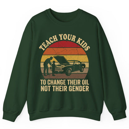 Teach Your Kids to Change Their Oil Not Their Gender car mechanics Sweatshirt Forest Green product mockup