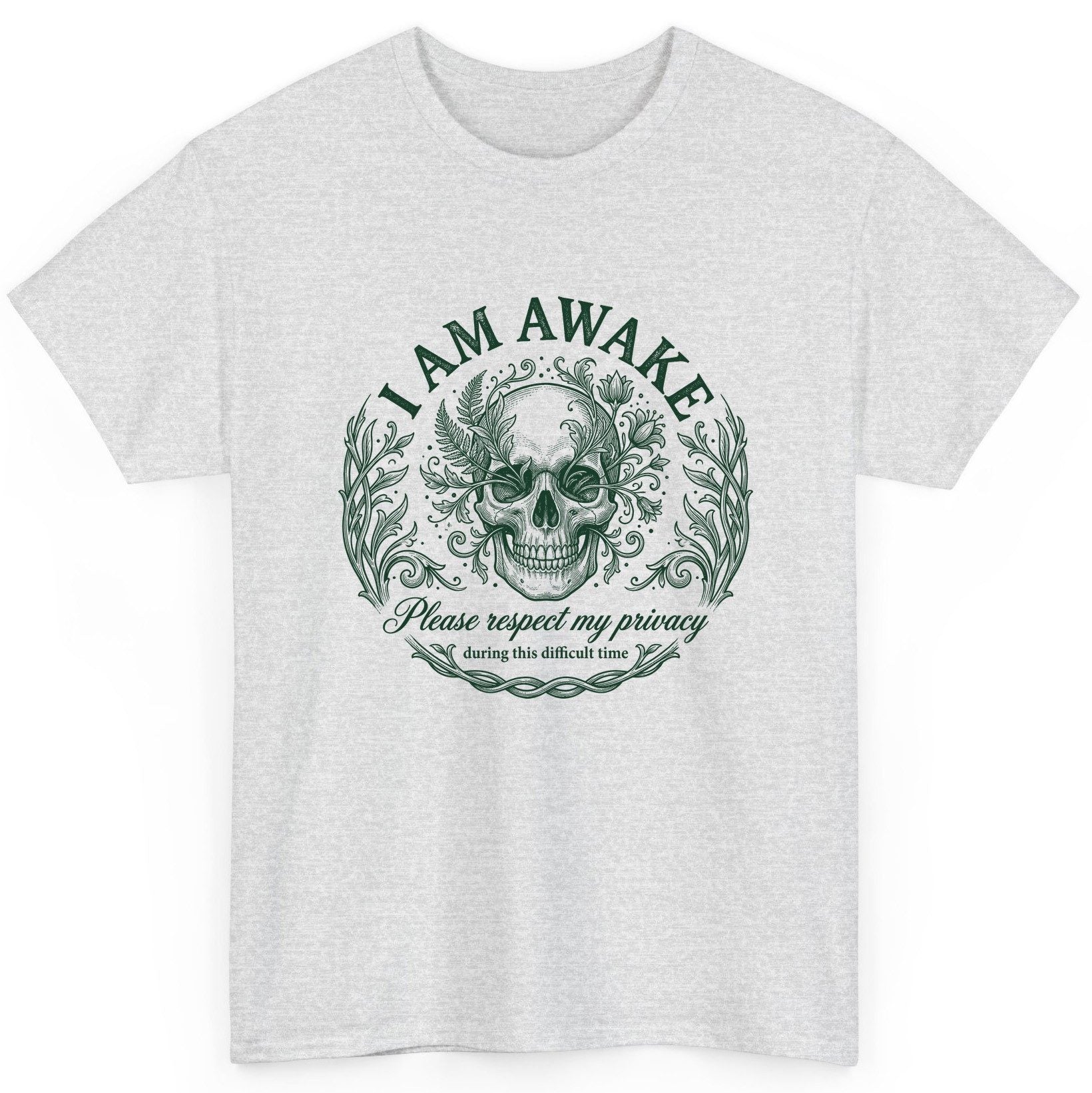 I Am Awake Please Respect My Privacy During This Difficult Time sarcastic skull T-Shirt Ash product mockup
