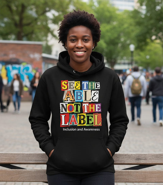 SEE THE ABLE NOT THE LABEL Inclusion and Awareness Hoodie - lifestyle model mockup - Black