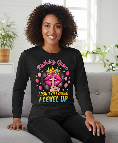 Birthday Queen I Don't Get Older I Level Up gamer birthday Long Sleeve Tee Black lifestyle mockup