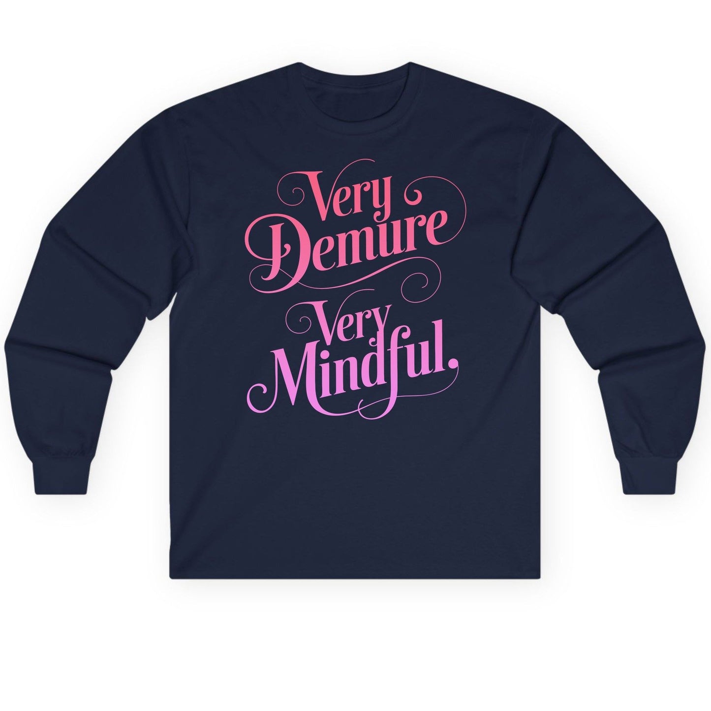 Very Demure Very Mindful mindfulness Long Sleeve Tee Navy product mockup