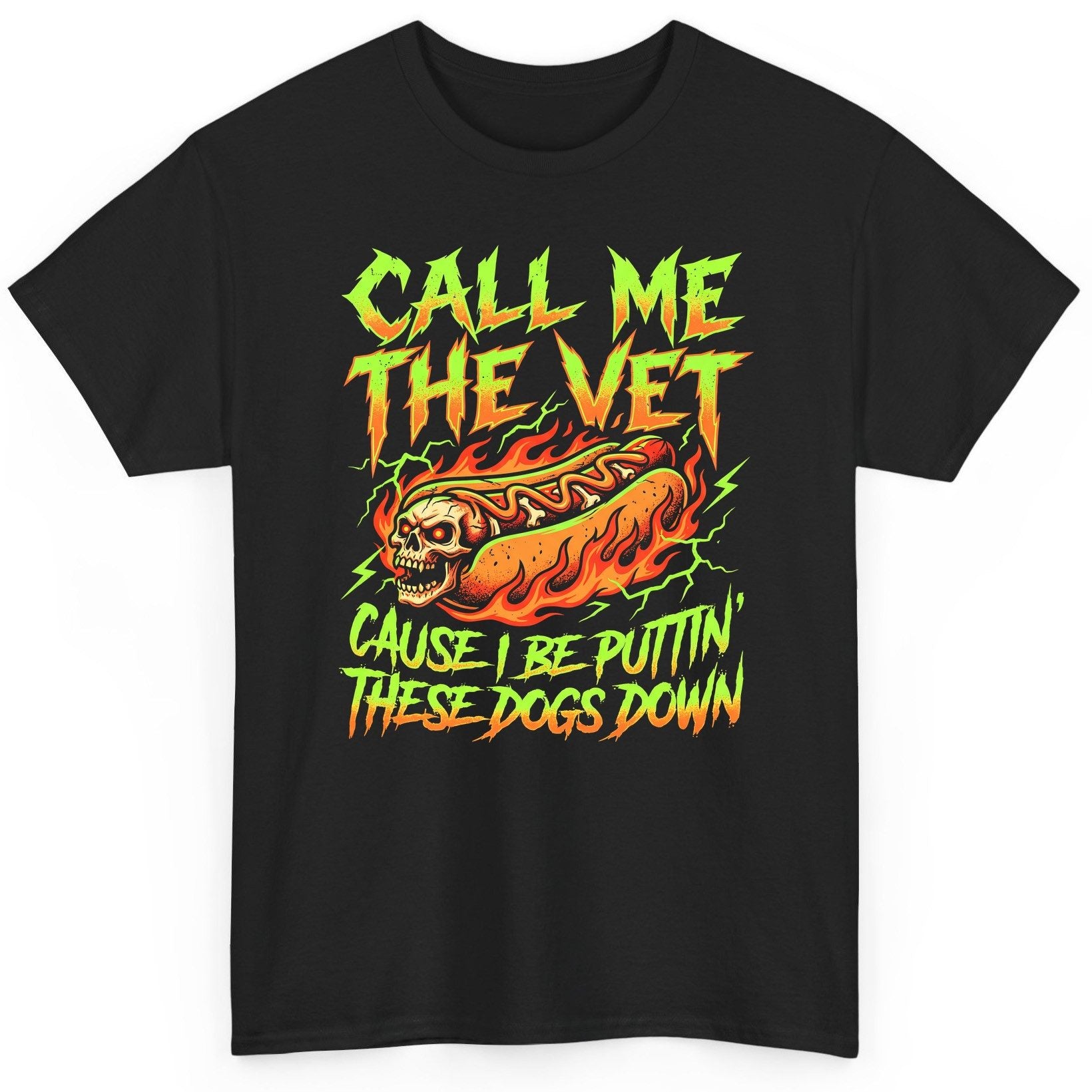 Call Me the Vet 'Cause I Be Puttin These Dogs Down sarcastic hot dog T-Shirt Black product mockup