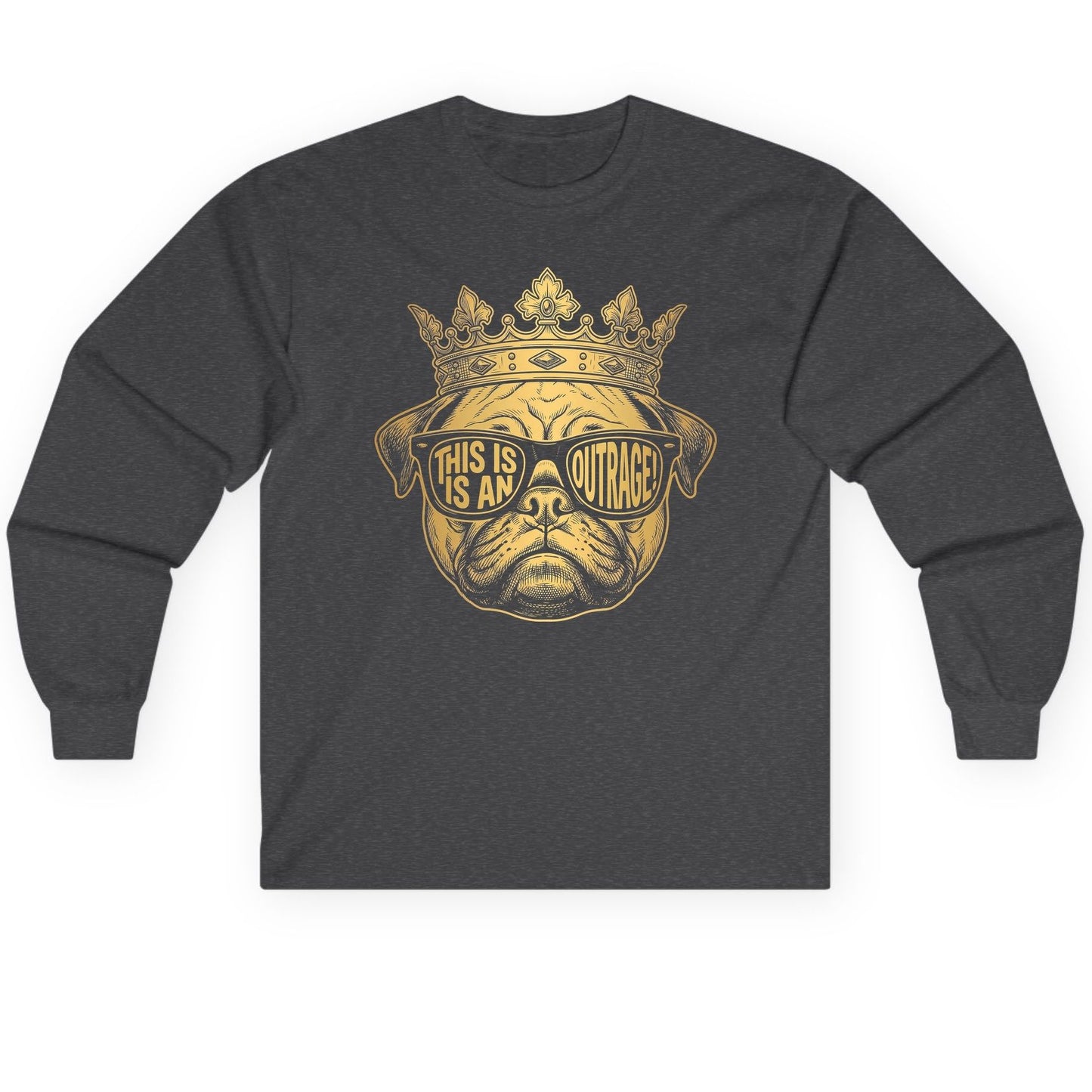This Is An Outrage! Pug Long Sleeve Tee Dark Heather product mockup