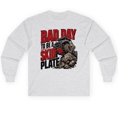 Bad Day to Be a Skid Plate Off-Roading Long Sleeve Tee - product mockup - Ash
