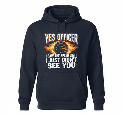 Yes Officer I Saw The Speed Limit Funny Car Enthusiast Design Hoodie - Navy