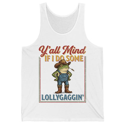 Y'all Mind If I Do Some Lollygaggin' Funny Cowboy Frog Tank Top - product mockup - White