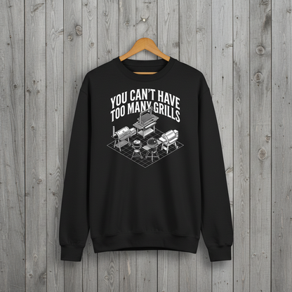 You Can't Have Too Many Grills BBQ Design Sweatshirt - Black