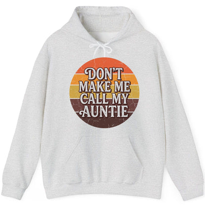 Don't Make Me Call My Auntie auntie Hoodie Ash product mockup