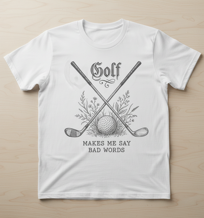 Funny Golf Makes Me Say Bad Words Vintage Design T-Shirt - White
