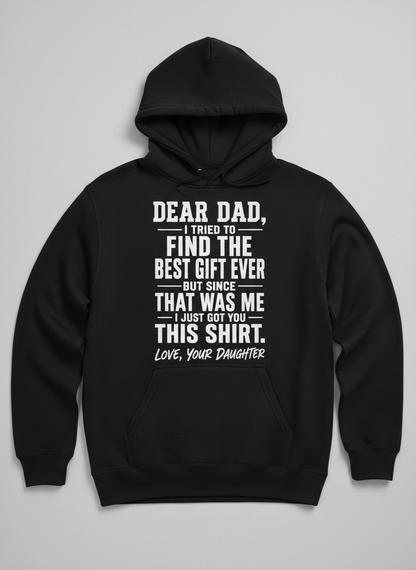Funny Dad Gift From Daughter Best Gift Ever Hoodie - Black
