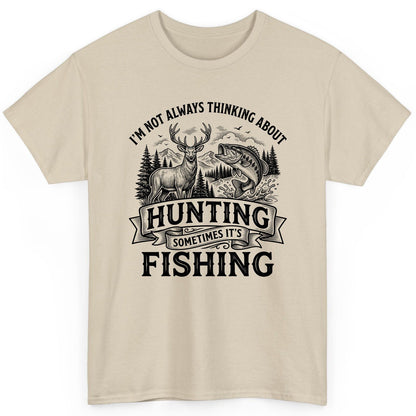 I'm Not Always Thinking About Hunting Sometimes It's Fishing hunting and fishing T-Shirt Sand product mockup