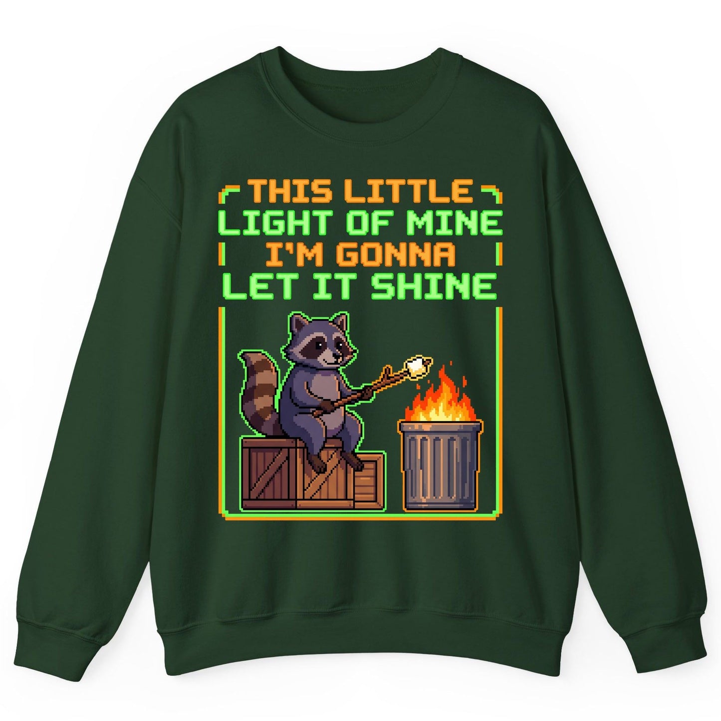 THIS LITTLE LIGHT OF MINE I'M GONNA LET IT SHINE Raccoon Sweatshirt Forest Green product mockup