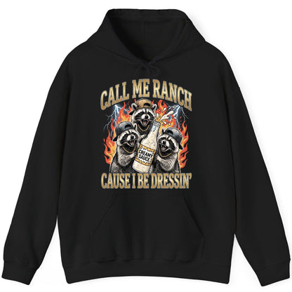 Call Me Ranch Cause I Be Dressin' raccoons Hoodie Black product mockup