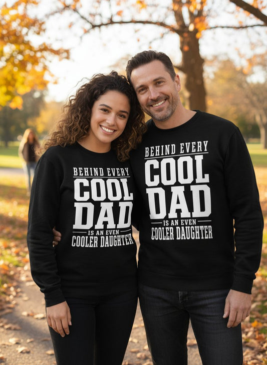 Behind Every Cool Dad Is an Even Cooler Daughter father-daughter bond Sweatshirt Black lifestyle mockup