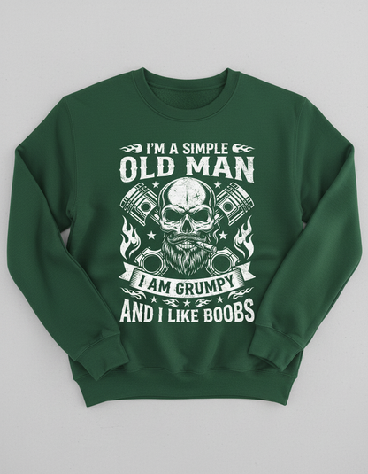 I'm A Simple Old Man I Am Grumpy And I Like Boobs Skull Pistons Sweatshirt - Forest Green