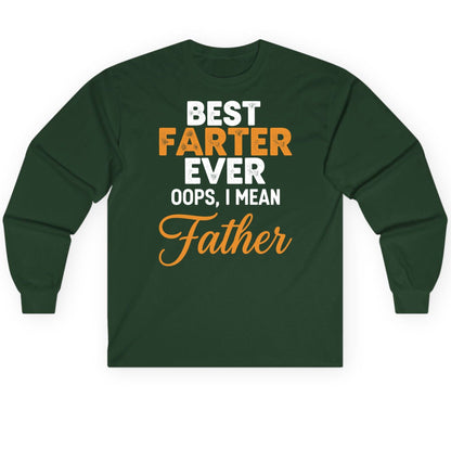 Best Farter Ever Oops, I Mean Father fatherhood humor Long Sleeve Tee Forest Green product mockup