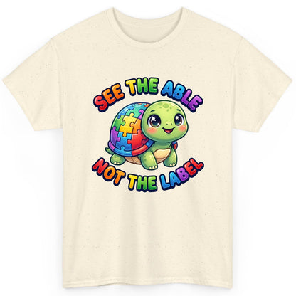 SEE THE ABLE NOT THE LABEL Autism Awareness T-Shirt - product mockup - Natural