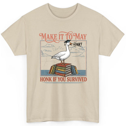 Make It to May Honk If You Survived Funny Student Goose T-Shirt - product mockup - Sand
