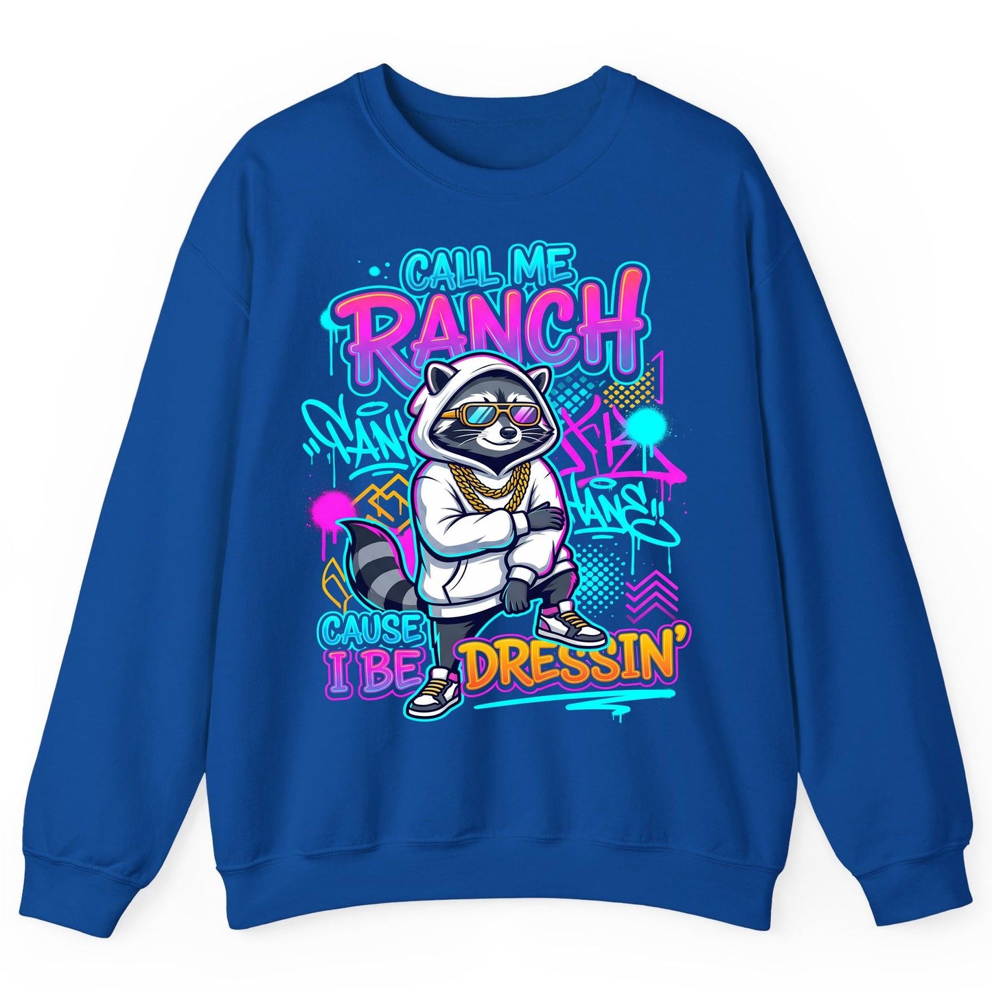 Call Me Ranch Cause I Be Dressin' raccoon Sweatshirt Royal product mockup