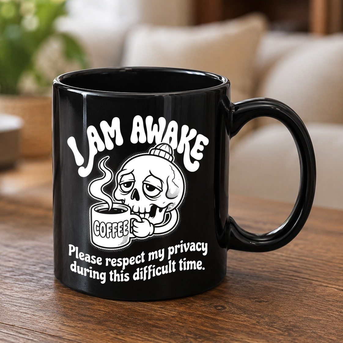 I Am Awake Please Respect My Privacy During This Difficult Time skull drinking coffee Black Mug Black product mockup