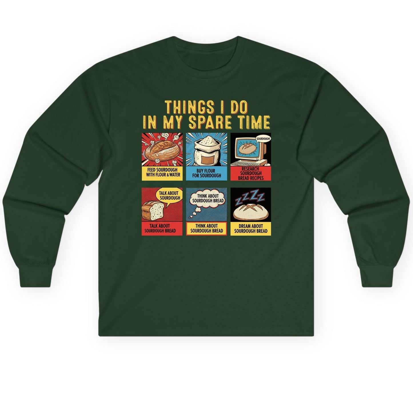 Things I Do in My Spare Time sourdough bread baking Long Sleeve Tee Forest Green product mockup