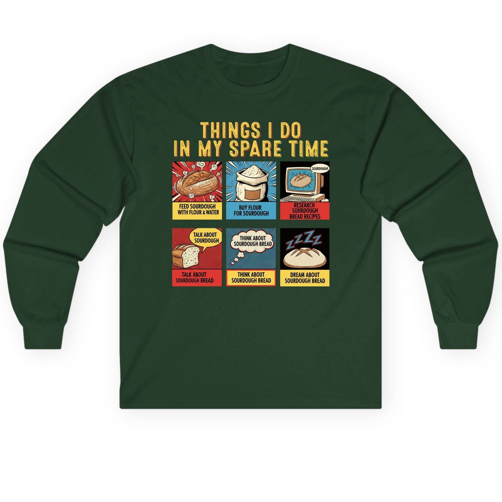 Things I Do in My Spare Time sourdough bread baking Long Sleeve Tee Forest Green product mockup