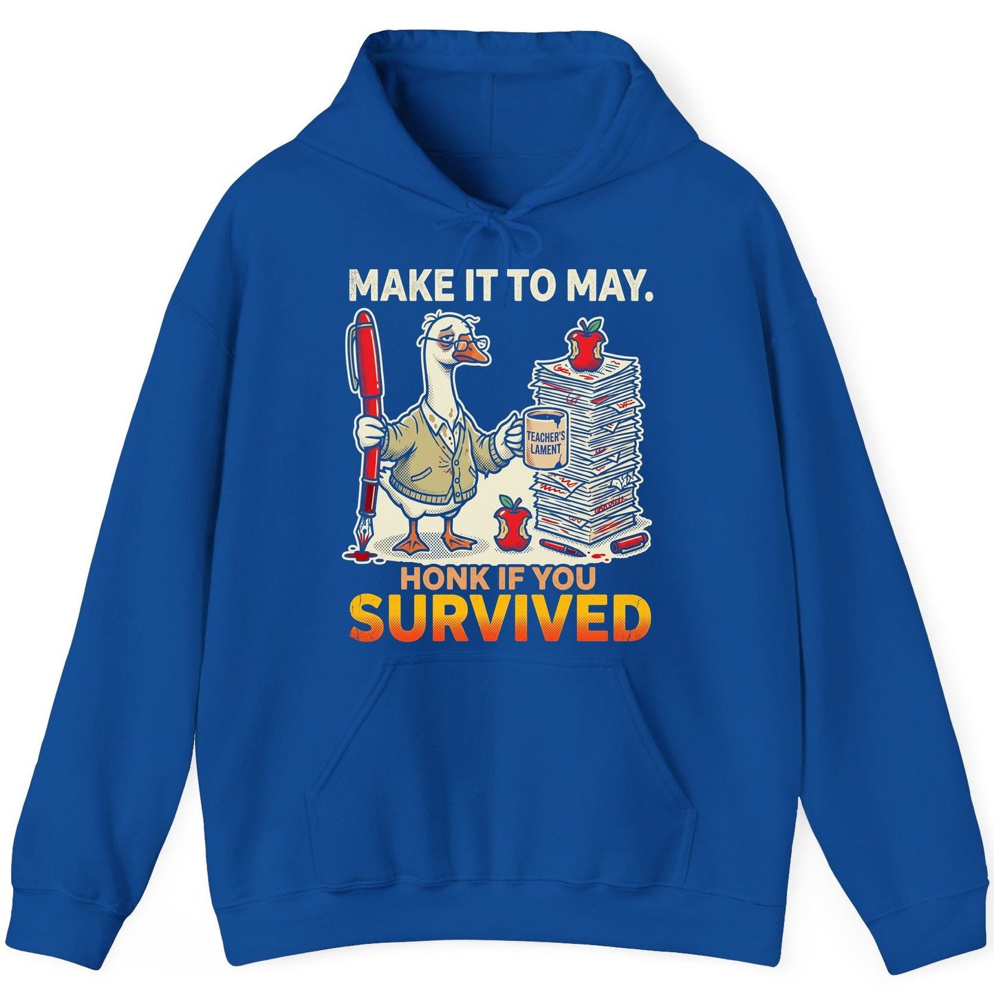 Make It to May Honk If You Survived Funny Teacher Humor Hoodie - product mockup - Royal