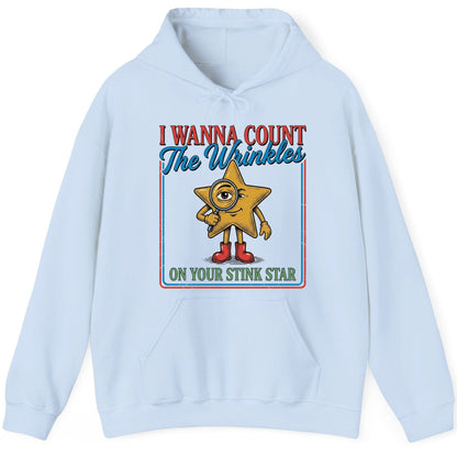 I WANNA COUNT the Wrinkles ON YOUR STINK STAR Funny Adult Humor Hoodie - product mockup - Light Blue