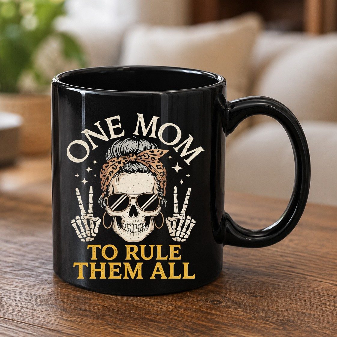 ONE MOM TO RULE THEM ALL Funny Sassy Skull Black Mug - product mockup - Black