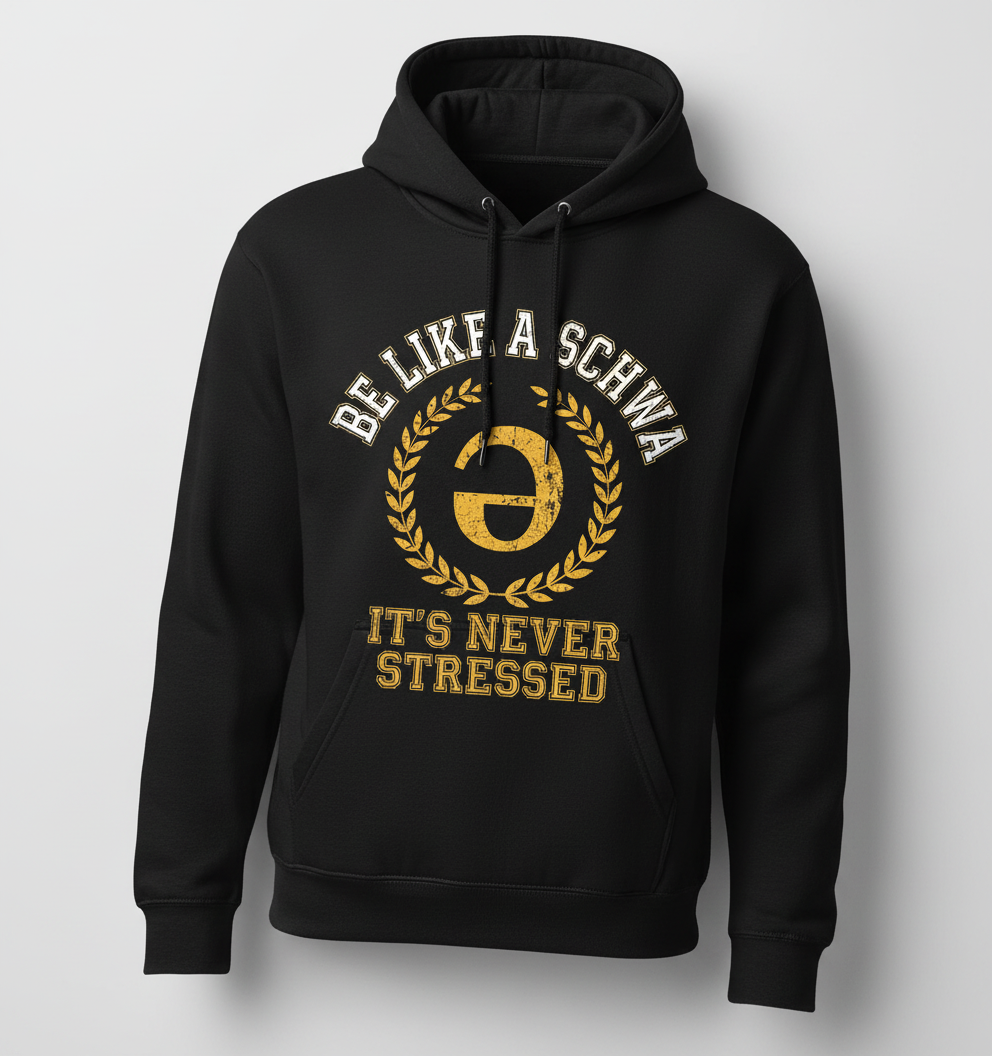Be Like A Schwa Funny Linguistics Pun Design Hoodie - Black