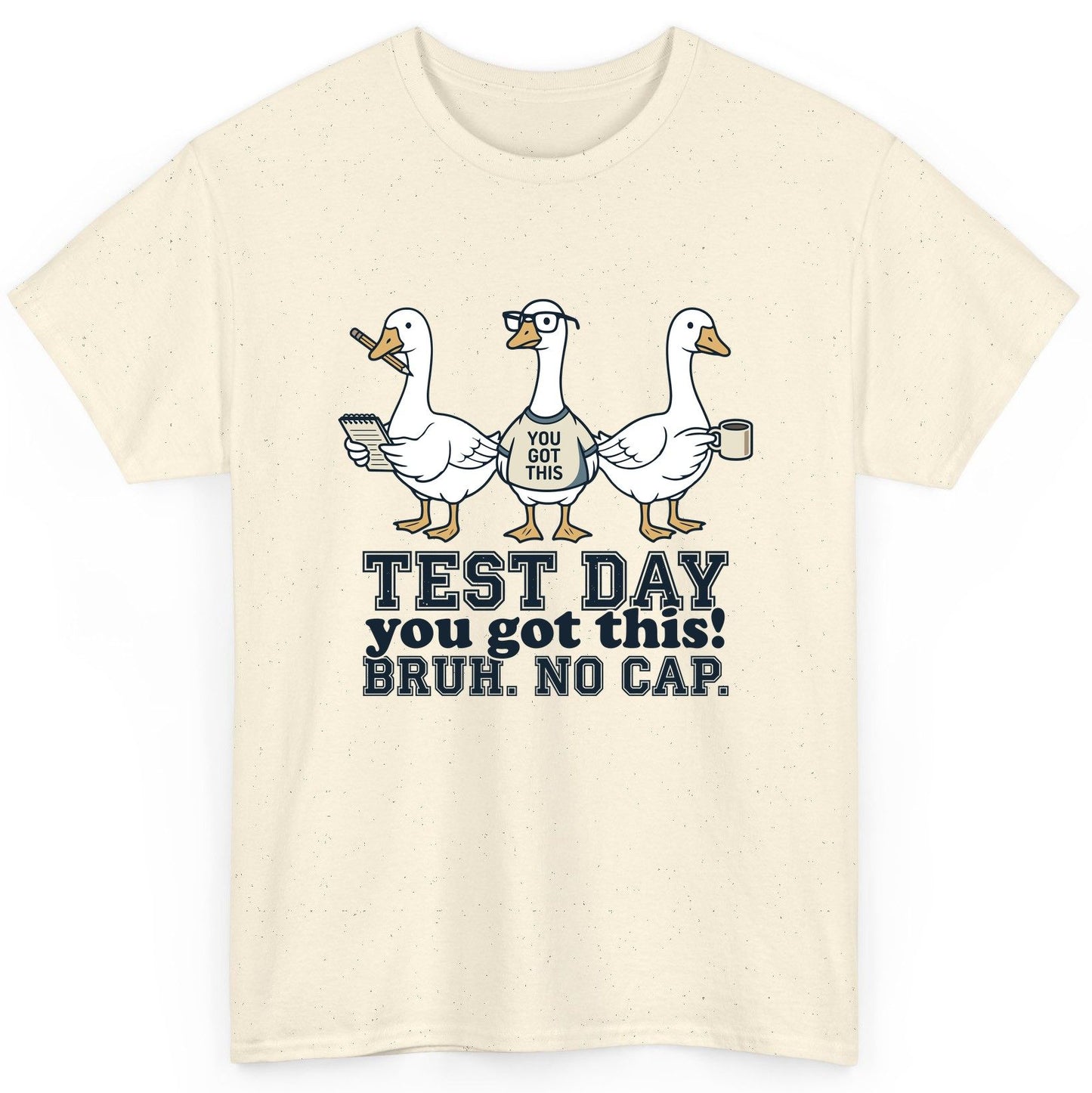TEST DAY You Got This BRUH NO CAP Funny Students T-Shirt - product mockup - Natural