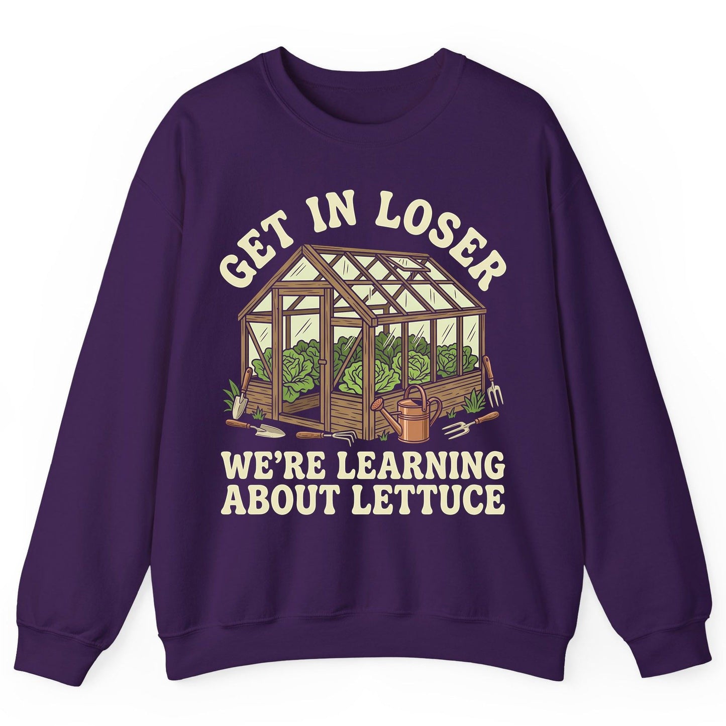 GET IN LOSER WE'RE Learning ABOUT Lettuce Funny Gardening Sweatshirt - product mockup - Purple
