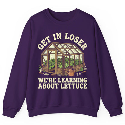 GET IN LOSER WE'RE Learning ABOUT Lettuce Funny Gardening Sweatshirt - product mockup - Purple