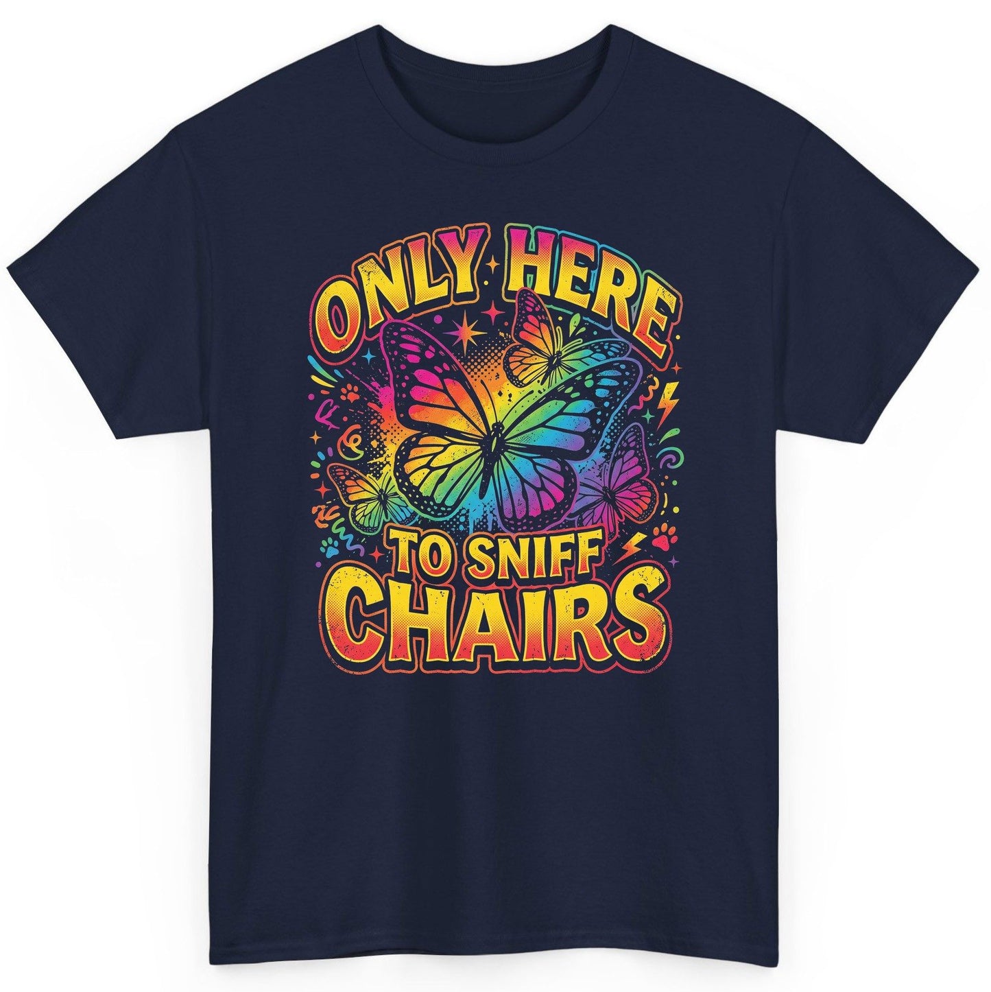 ONLY HERE TO SNIFF CHAIRS Funny Meme T-Shirt - product mockup - Navy