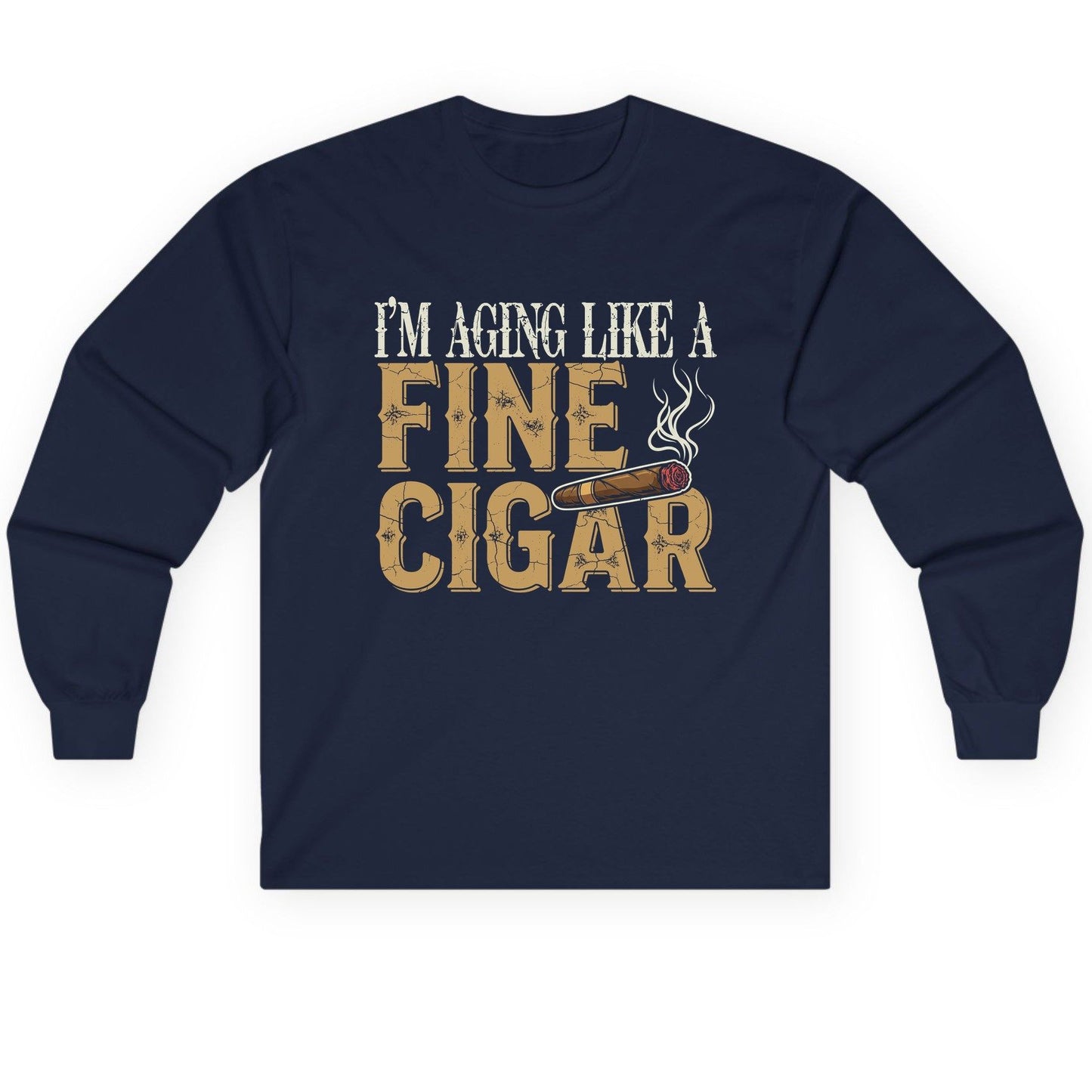 I'm Aging Like a Fine Cigar cigar smoking Long Sleeve Tee Navy product mockup
